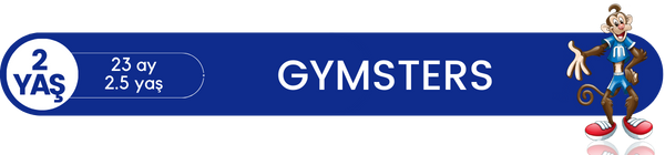 Gymsters 23 ay - 2.5 yaş